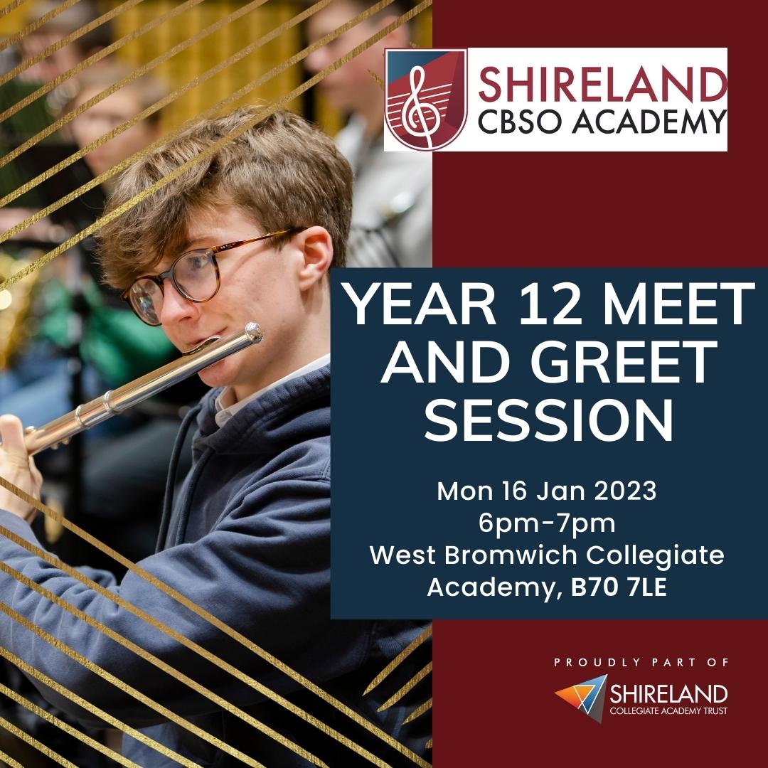 Year 12 meet and greet session Monday 16 January Shireland CBSO Academy